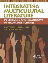 bokomslag Integrating Multicultural Literature in Libraries and Classrooms in Secondary Schools