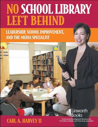 Carl A. Harvey II - No School Library Left Behind, Häftad