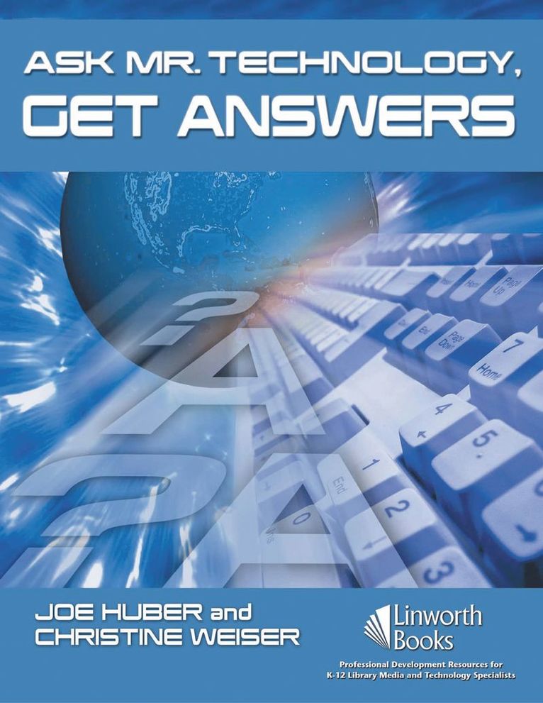 Joe Huber, Christine Weiser - Ask Mr. Technology, Get Answers, Häftad