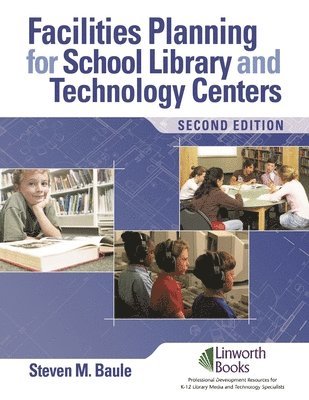 Facilities Planning for School Library Media and Technology Centers 1