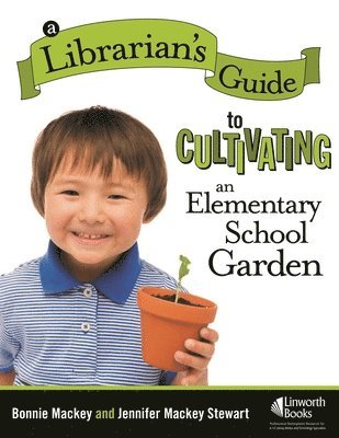 bokomslag Librarian's Guide to Cultivating an Elementary School Garden