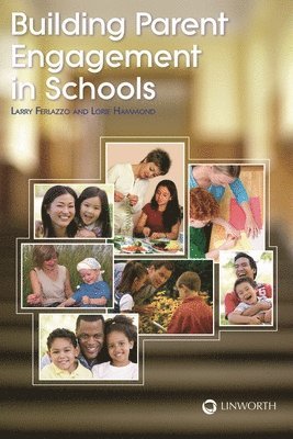 Larry Ferlazzo, Lorie Hammond - Building Parent Engagement in Schools, Häftad