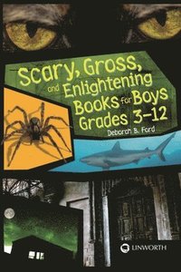 bokomslag Scary, Gross, and Enlightening Books for Boys Grades 3-12
