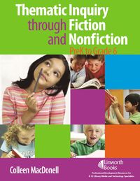 bokomslag Thematic Inquiry through Fiction and Non-Fiction - PreK to Grade 6