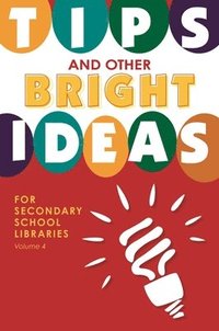 bokomslag Tips and Other Bright Ideas for Secondary School Libraries