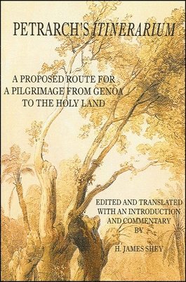 H. James Shey - Petrarch's Itinerarium, Häftad
