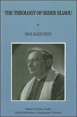 Max Kadushin - Theology of Seder Eliahu, Häftad