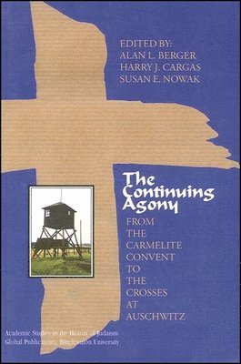 Alan L. Berger, Harry J. Cargas, Susan E. Nowak - Continuing Agony, Häftad