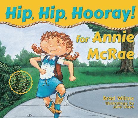 Brad Wilcox, Julie Olson - Hip, Hip, Hooray for Annie McRae!, Inbunden