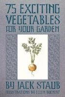 bokomslag 75 Exciting Vegetables for Your Garden