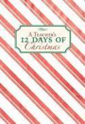 Sue Carabine - A Teacher's 12 Days of Christmas, Inbunden
