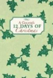 Sue Carabine - A Golfer's12 Days of Christmas, Inbunden