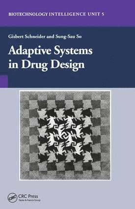 Gisbert Schneider, Sung-Sau So - Adaptive Systems in Drug Design, Inbunden