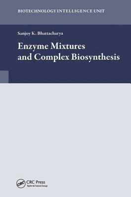 Enzyme Mixtures and Complex Biosynthesis 1