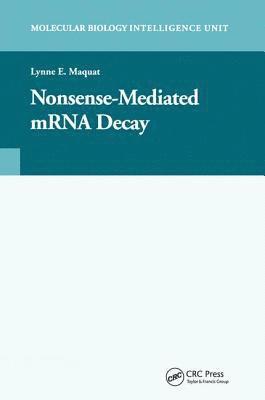Lynne E. Maquat - Nonsense-Mediated mRNA Decay, Häftad