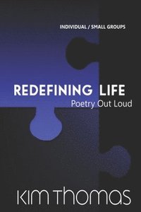 bokomslag Redefining Life: Poetry Out Loud