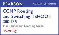 bokomslag CCNP Routing and Switching Tshoot 300-135 Pearson Ucertify Course and Foundation Learning Guide Bundle