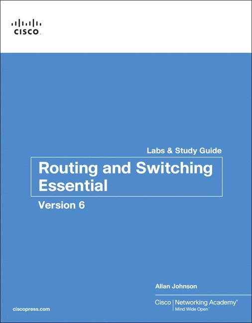 Routing and Switching Essentials v6 Labs & Study Guide 1