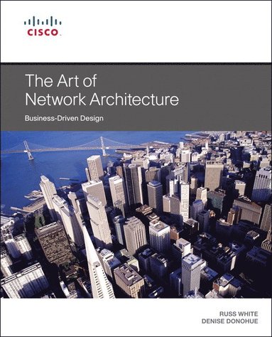 bokomslag Art of Network Architecture, The