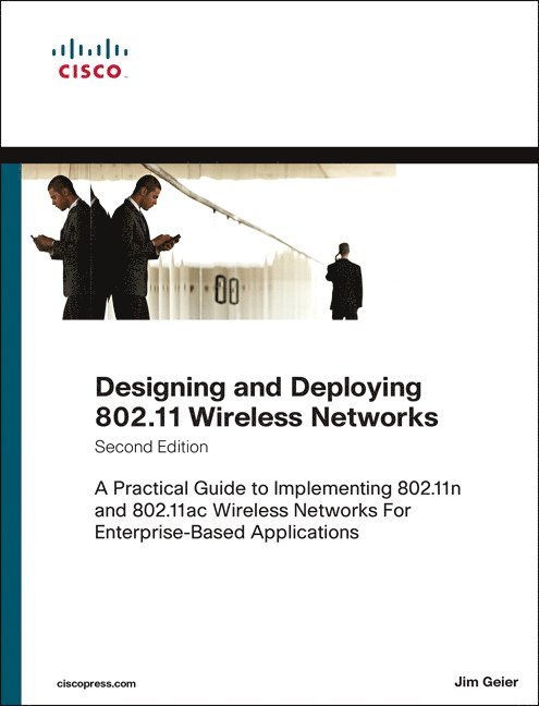 Designing and Deploying 802.11 Wireless Networks