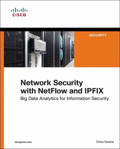Omar Santos - Network Security with NetFlow  and IPFIX, Häftad