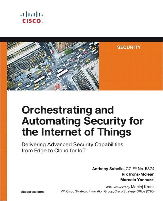 Orchestrating and Automating Security for the Internet of Things 1