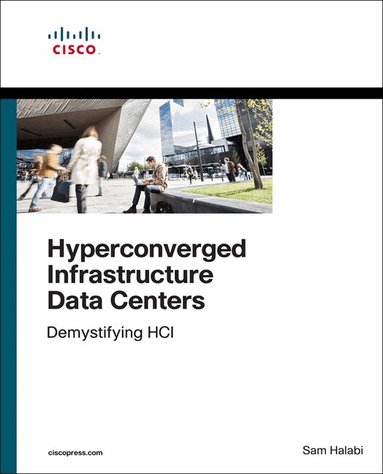 Sam Halabi - Hyperconverged Infrastructure Data Centers, Häftad