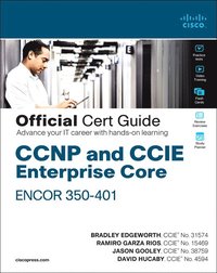 bokomslag CCNP and CCIE Enterprise Core ENCOR 350-401 Official Cert Guide