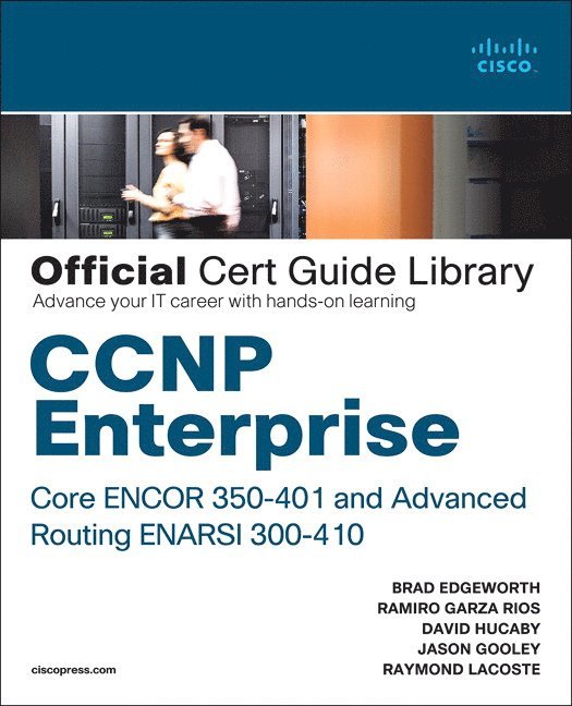 CCNP Enterprise Core ENCOR 350-401 and Advanced Routing ENARSI 300-410 Official Cert Guide Library 1