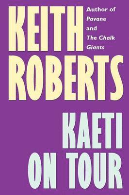 Keith Roberts - Kaeti on Tour, Häftad