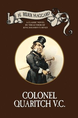 H Rider Haggard, H. Rider Haggard - Colonel Quaritch, V.C., Häftad