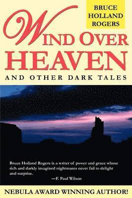 Bruce Holland Rogers - Wind Over Heaven, Häftad