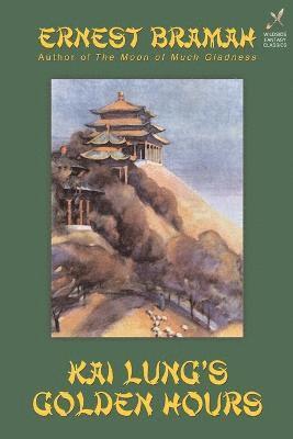 Ernest Bramah - Kai Lung's Golden Hours, Häftad