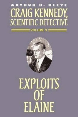 Arthur B Reeve, Arthur B. Reeve - Exploits of Elaine, Häftad