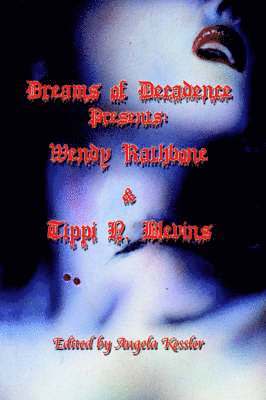 Dreams of Decadence Presents