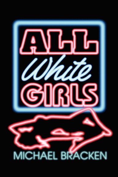 Michael Bracken - All White Girls, Häftad