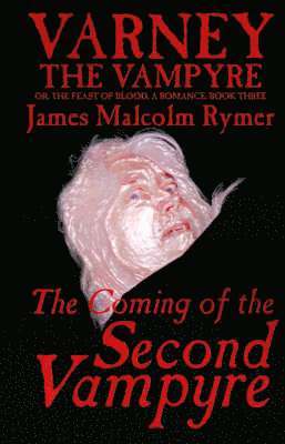 James Malcolm Rymer - Coming of the Second Vampyre, Häftad