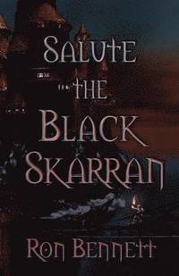 bokomslag Salute The Black Skarran