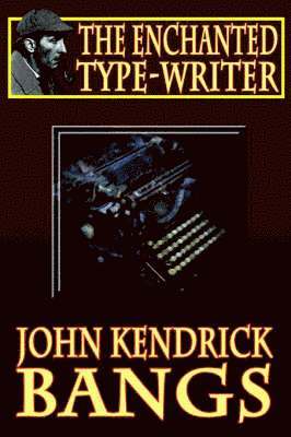 Enchanted Type-Writer