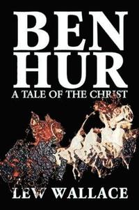 bokomslag Ben-Hur by Lew Wallace, Fiction, Classics, Literary