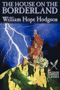 bokomslag House on the Borderland by William Hope Hodgson, Fiction, Horror