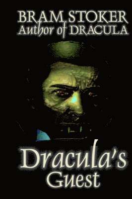 Bram Stoker - Dracula's Guest, Inbunden