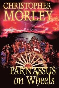 bokomslag Parnassus on Wheels by Christopher Morley, Fiction