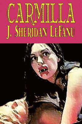 Carmilla by J. Sheridan LeFanu, Fiction, Literary, Horror, Fantasy 1