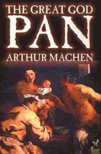 bokomslag Great God Pan by Arthur Machen, Fiction, Horror