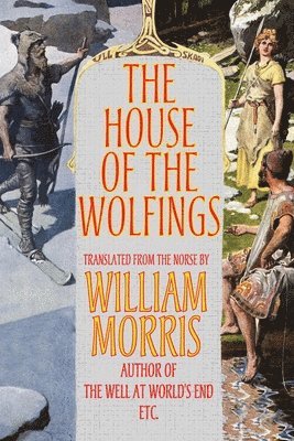 William Morris, Eirikr Magnusson - House of the Wolfings, Häftad