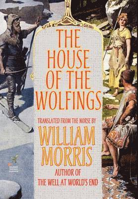 William Morris, Eirikr Magnusson - House of the Wolfings, Inbunden