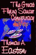 Thomas A. Easton - The Great Flying Saucer Conspiracy, Inbunden