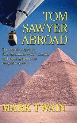 Mark Twain - Tom Sawyer Abroad, Inbunden