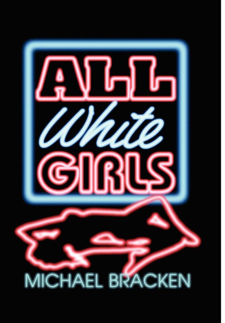 Michael Bracken - All White Girls, Inbunden